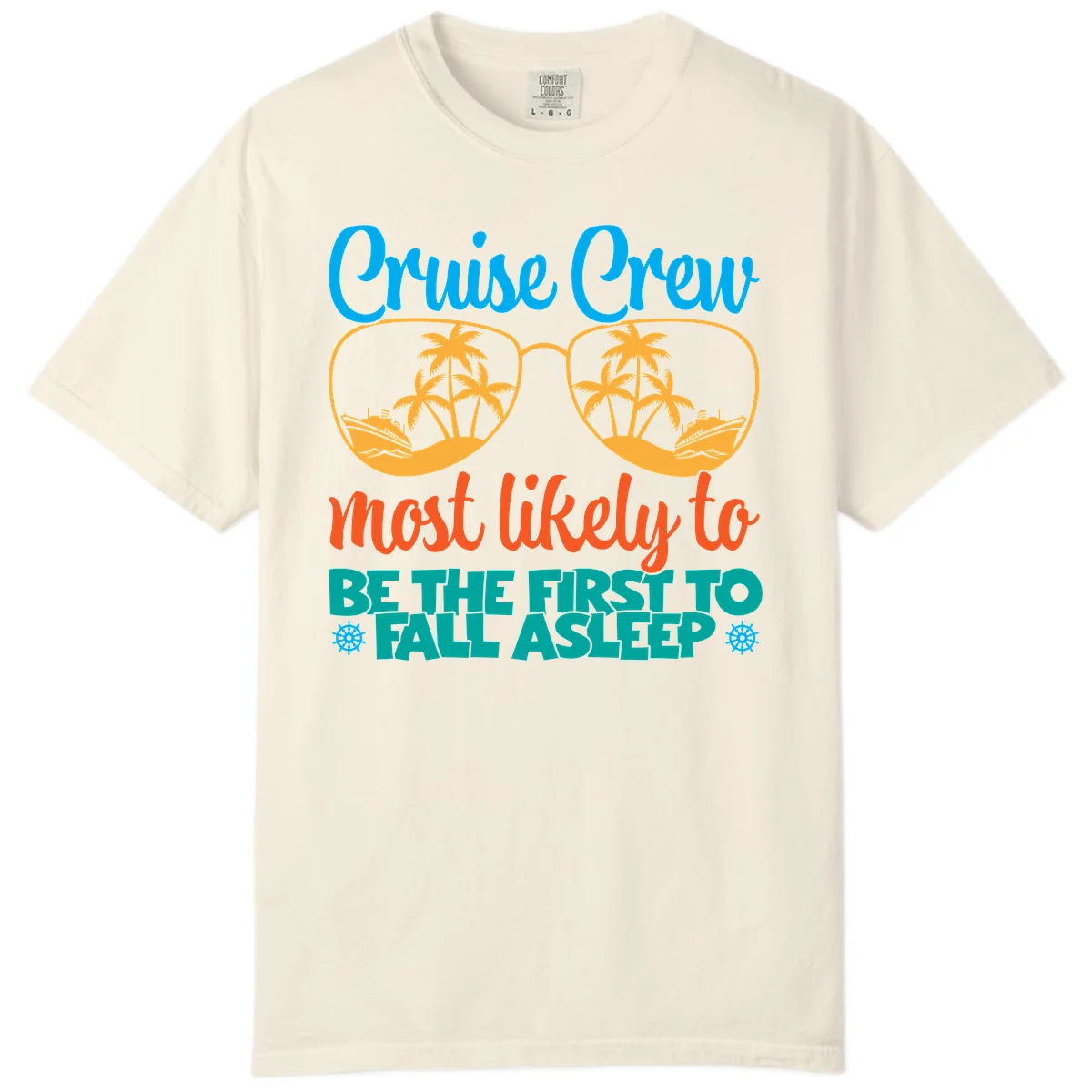 Cruise Crew Most Likely To Fall Asleep Comfort Color in Ivory