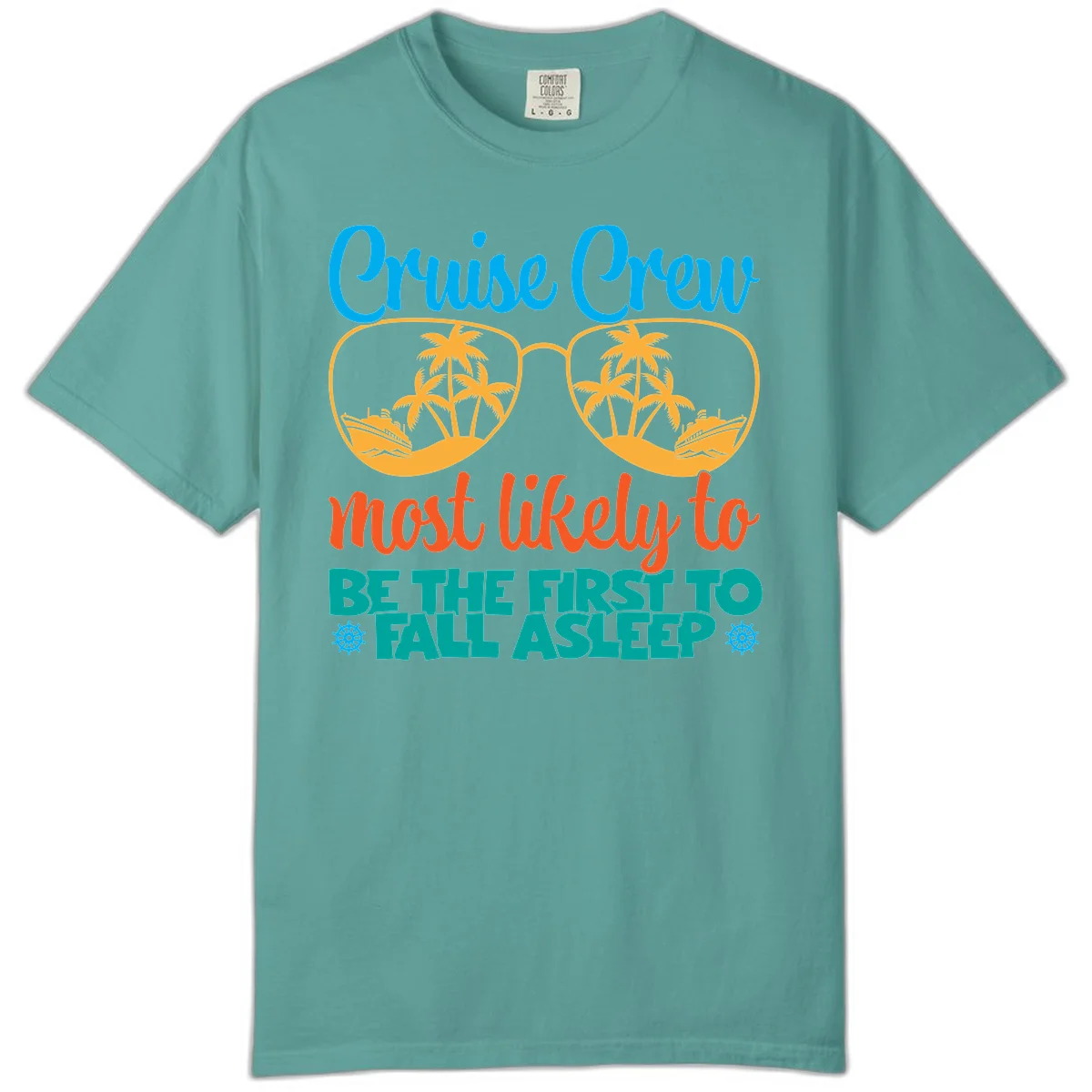 Cruise Crew Most Likely To Fall Asleep Comfort Color in Seafoam