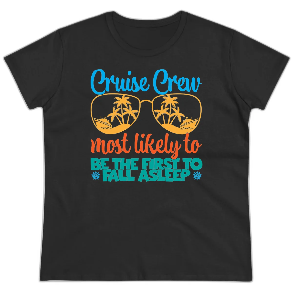 Cruise Crew Most Likely To Fall Asleep Ladies Tee in Black