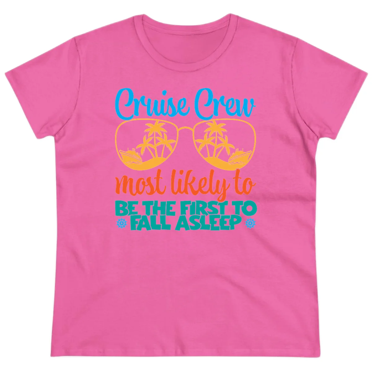 Cruise Crew Most Likely To Fall Asleep Ladies Tee in Azalea