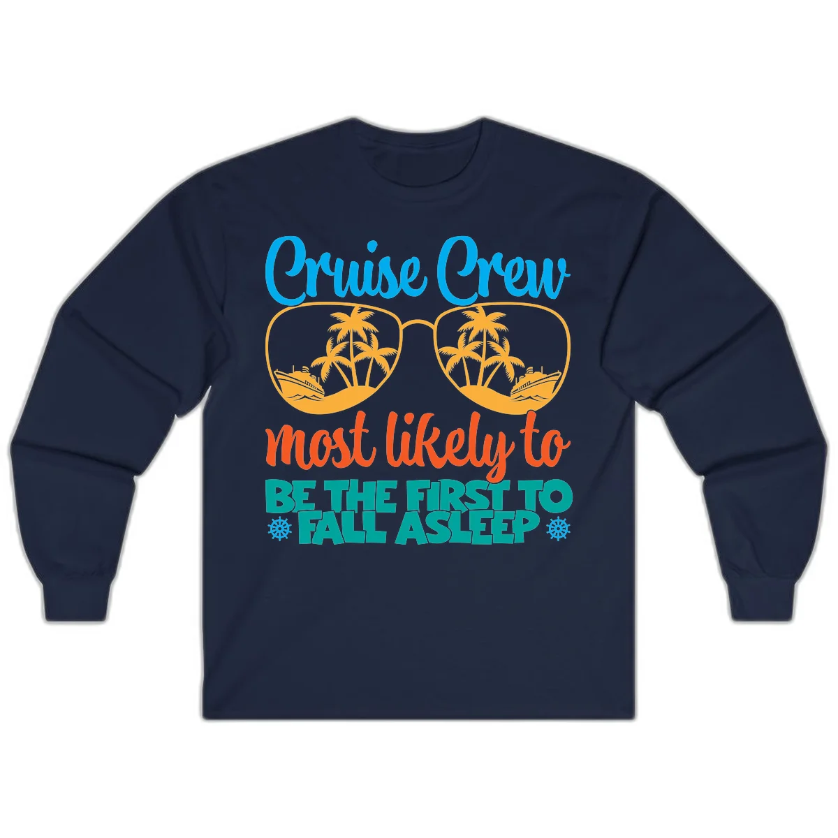 Cruise Crew Most Likely To Fall Asleep Long Sleeve in Navy