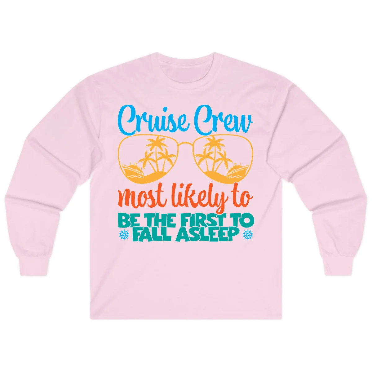 Cruise Crew Most Likely To Fall Asleep Long Sleeve in Light Pink