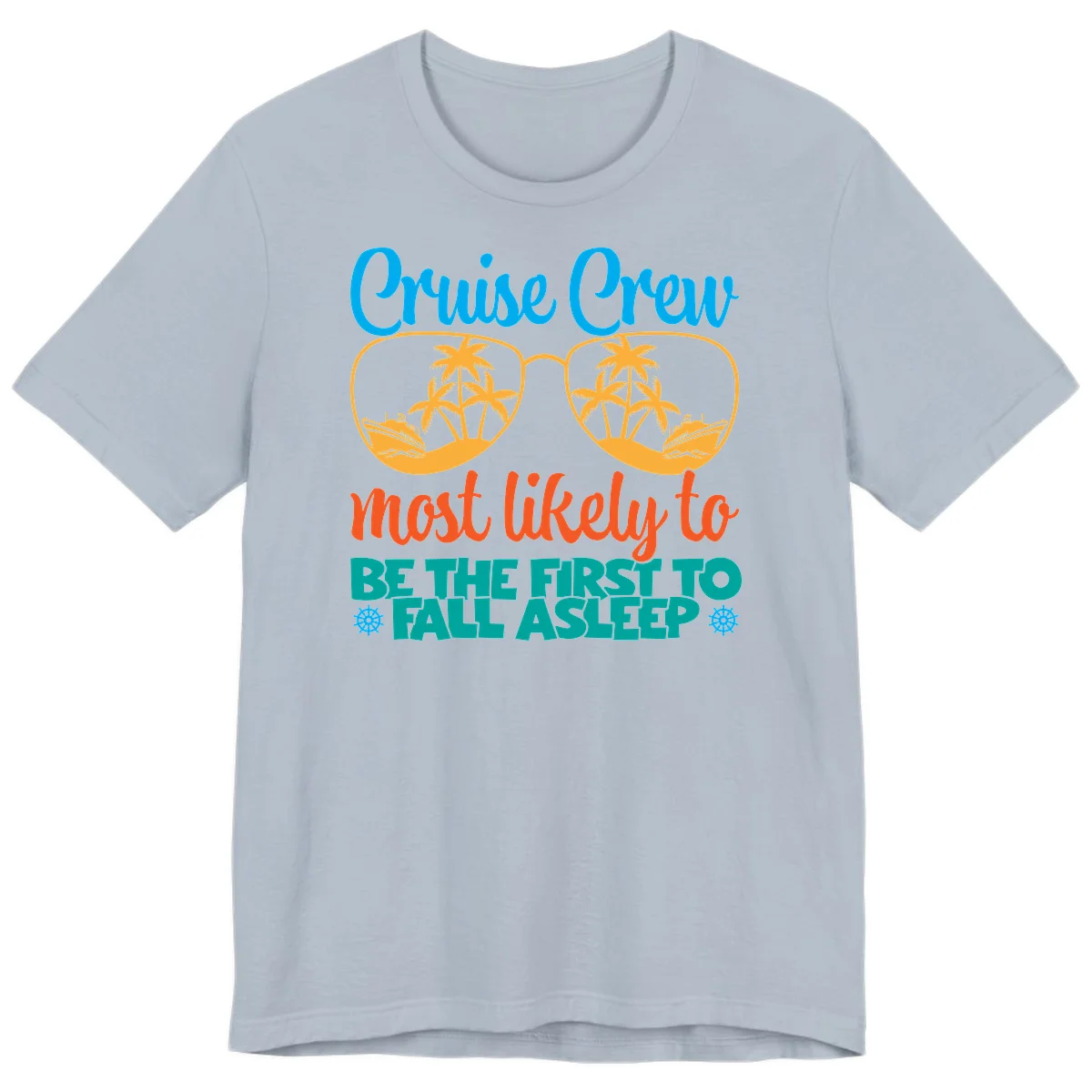 Cruise Crew Most Likely To Fall Asleep Premium T-Shirt in Light Blue