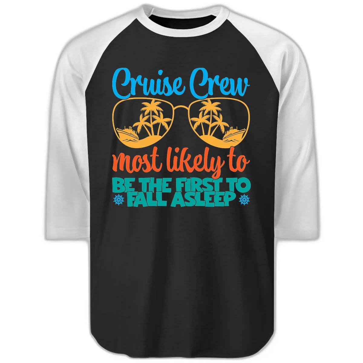 Cruise Crew Most Likely To Fall Asleep Raglan 3/4 in Black White