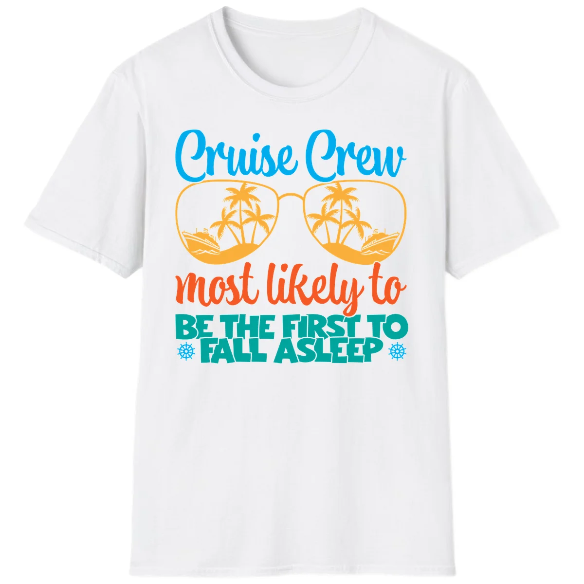 Cruise Crew Most Likely To Fall Asleep T-Shirt in White