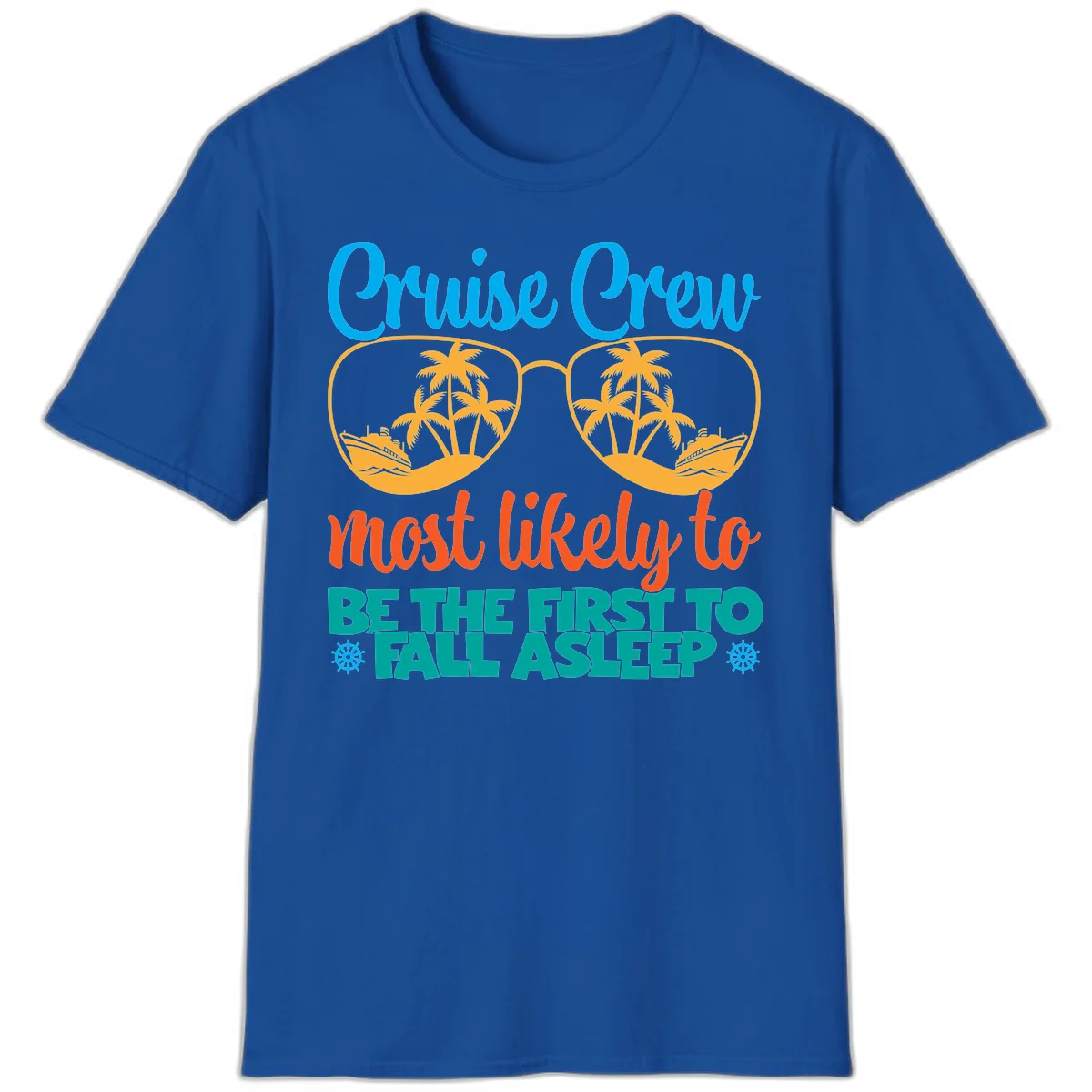 Cruise Crew Most Likely To Fall Asleep T-Shirt in Royal
