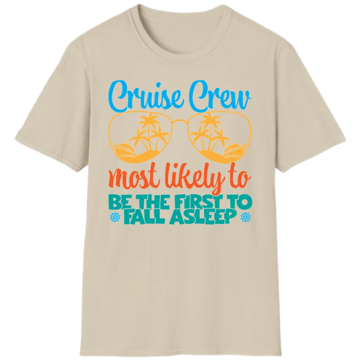 Cruise Crew Most Likely To Fall Asleep T-Shirt in Sand