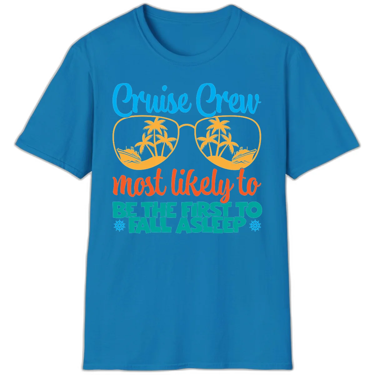 Cruise Crew Most Likely To Fall Asleep T-Shirt in Sapphire