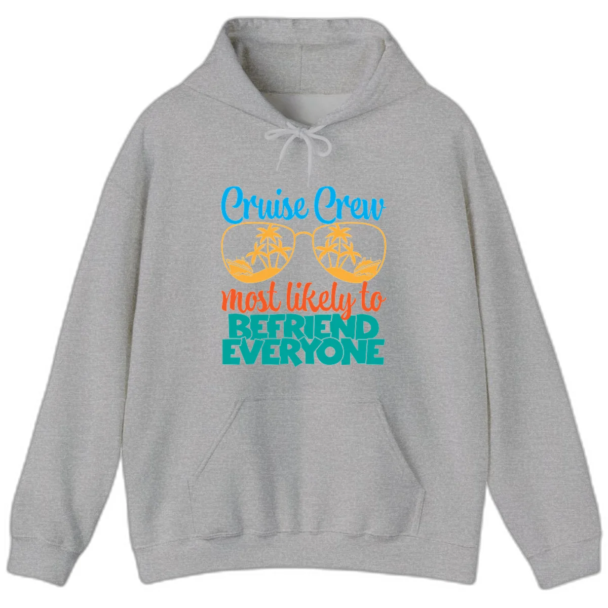 Cruise Crew Most Likely To Befriend Everyone Hoodie in Sport Grey