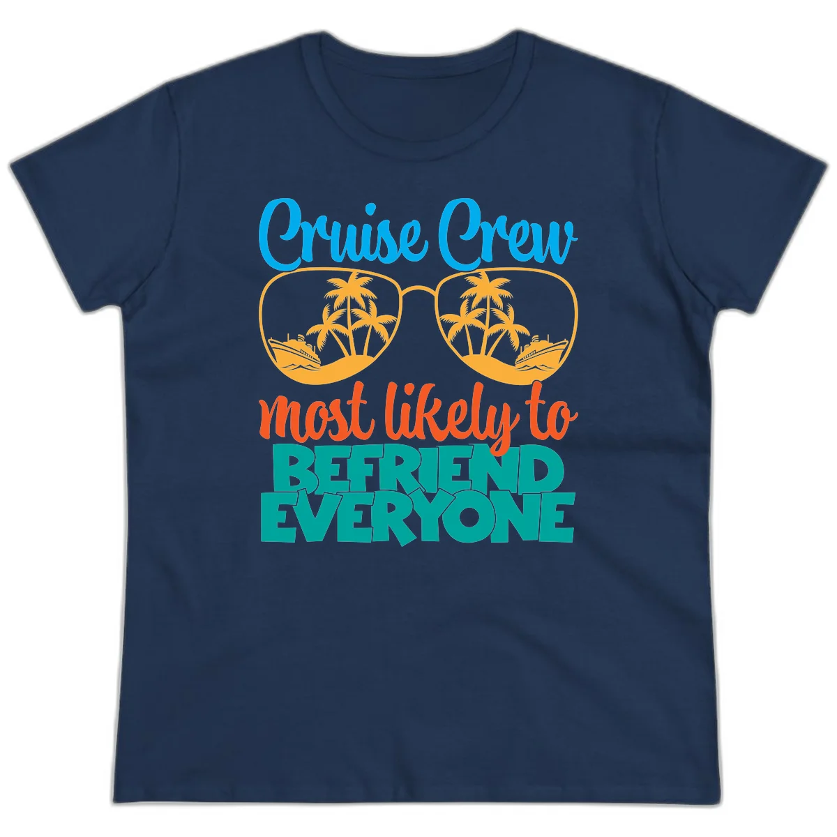 Cruise Crew Most Likely To Befriend Everyone Ladies Tee in Navy