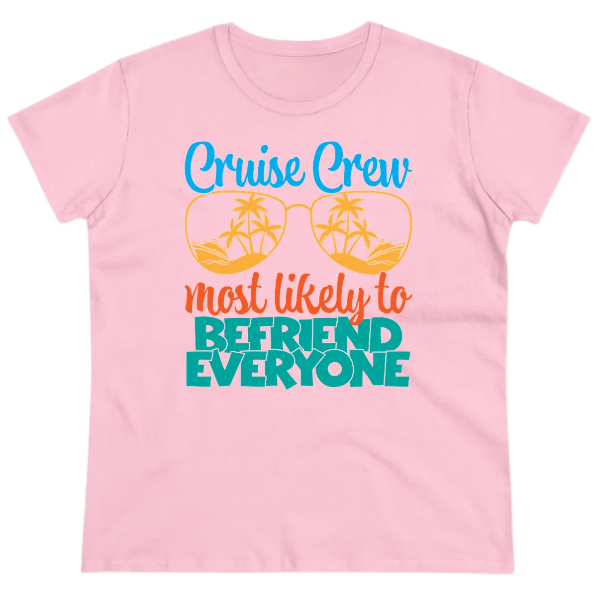 Cruise Crew Most Likely To Befriend Everyone Ladies Tee in Light Pink
