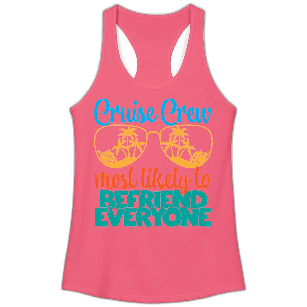 Cruise Crew Most Likely To Befriend Everyone Ladies Tank in Hot Pink
