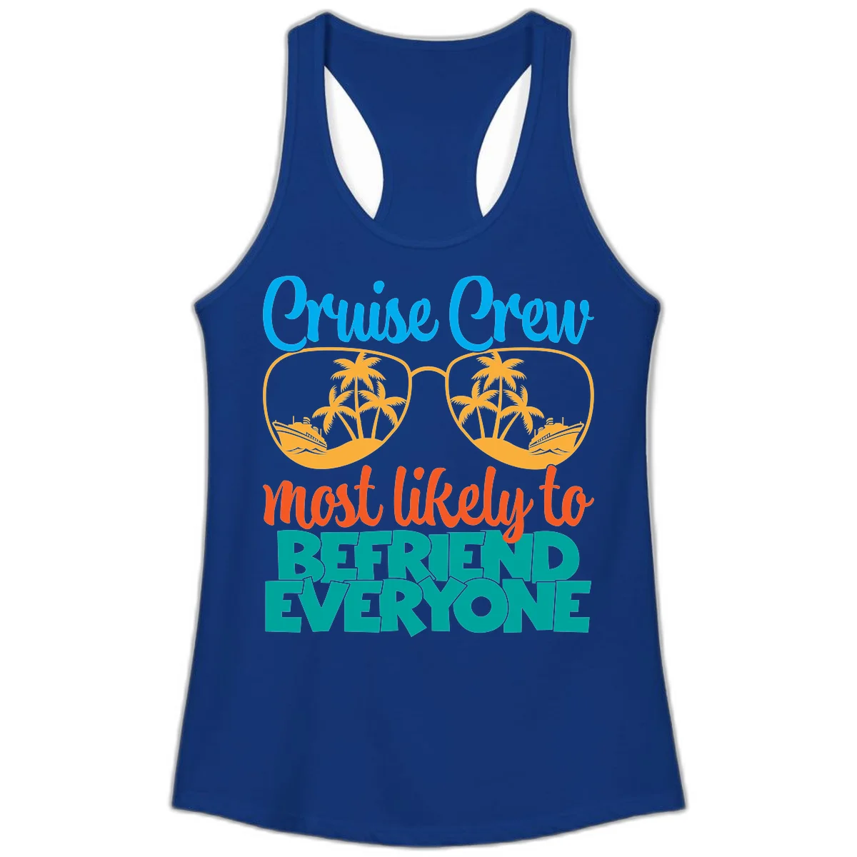 Cruise Crew Most Likely To Befriend Everyone Ladies Tank in Solid Royal