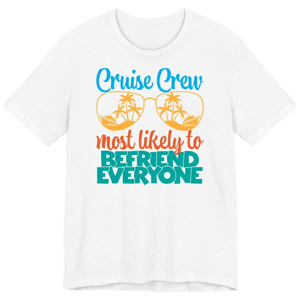 Cruise Crew Most Likely To Befriend Everyone Premium T-Shirt in White