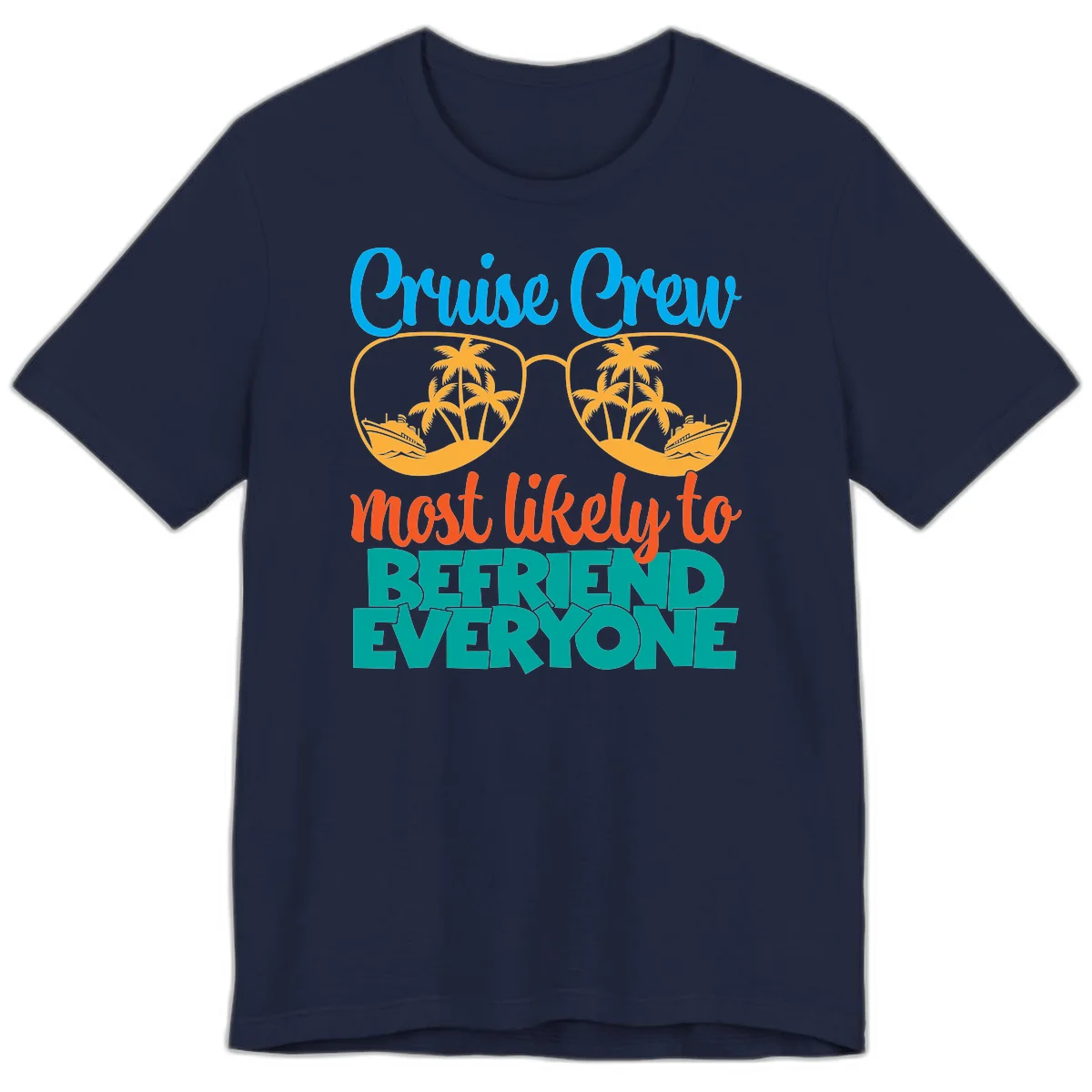 Cruise Crew Most Likely To Befriend Everyone Premium T-Shirt in Navy