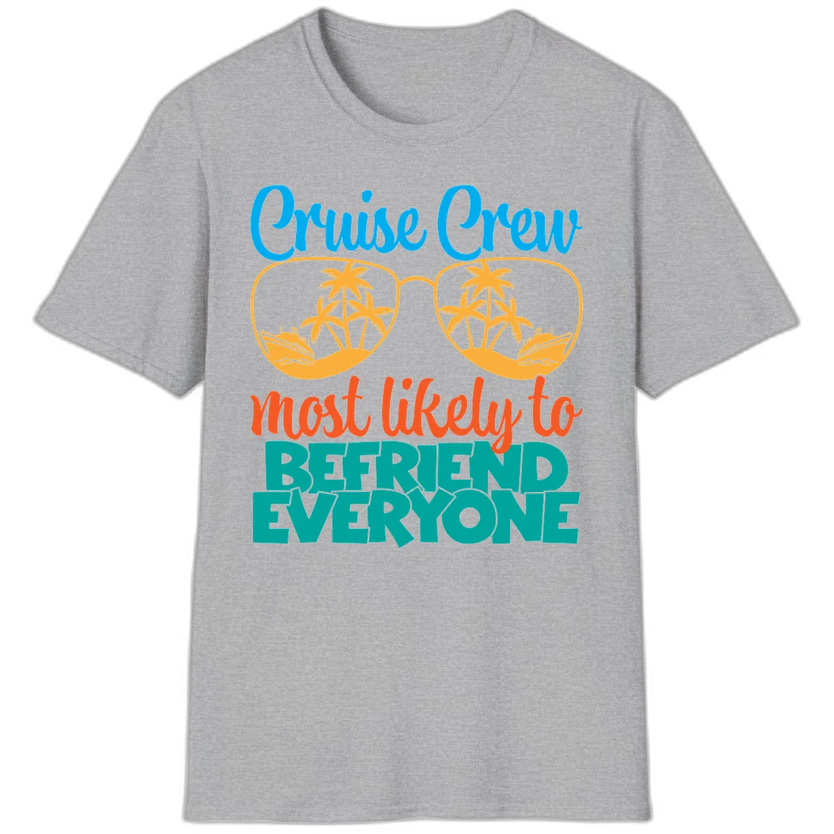 Cruise Crew Most Likely To Befriend Everyone T-Shirt in Sport Grey