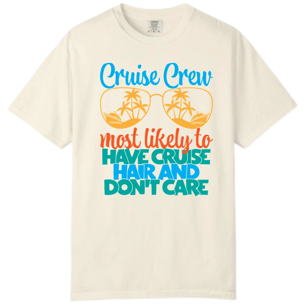 Cruise Crew Most Likely To Have Cruise Hand Comfort Color in Ivory