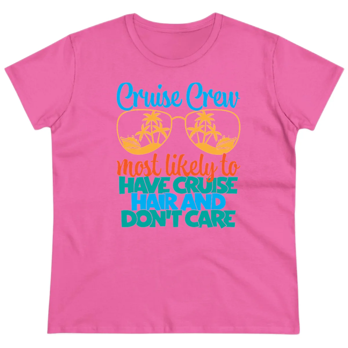 Cruise Crew Most Likely To Have Cruise Hand Ladies Tee in Azalea