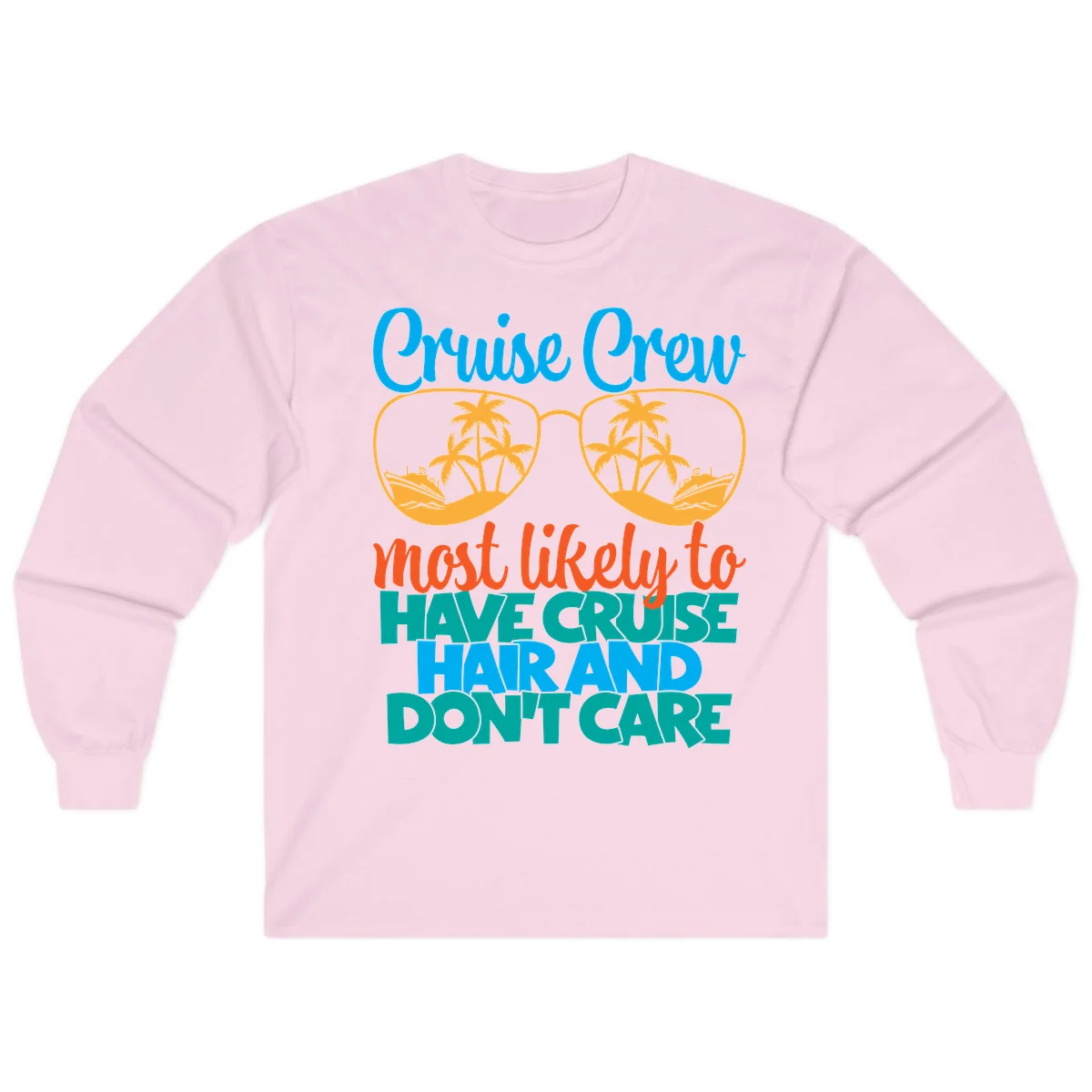 Cruise Crew Most Likely To Have Cruise Hand Long Sleeve in Light Pink