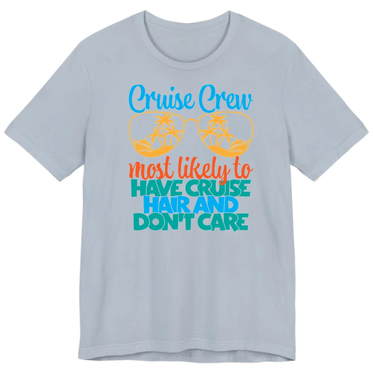 Cruise Crew Most Likely To Have Cruise Hand Premium T-Shirt in Light Blue