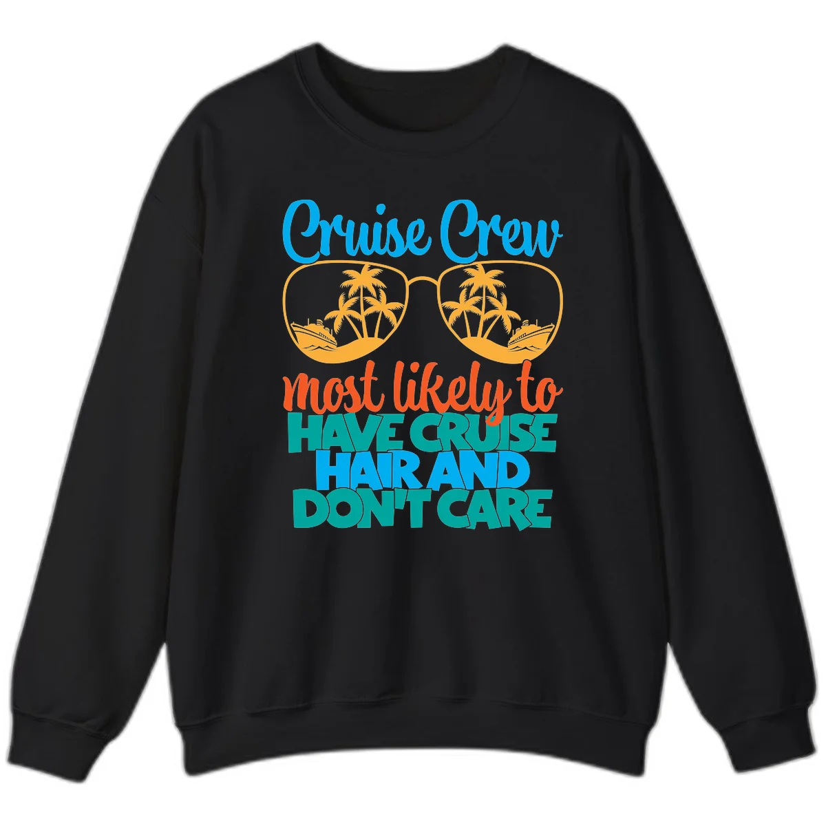 Cruise Crew Most Likely To Have Cruise Hand Sweatshirt in Black