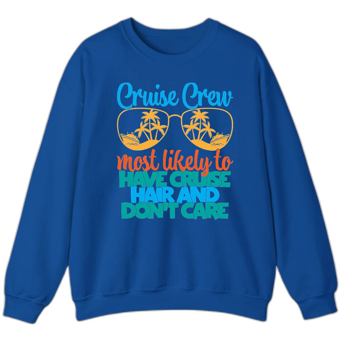 Cruise Crew Most Likely To Have Cruise Hand Sweatshirt in Royal