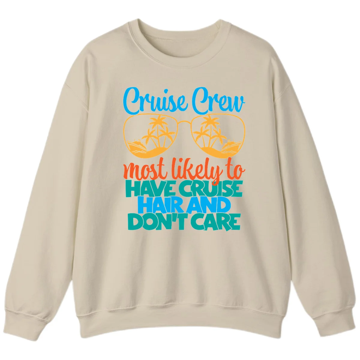 Cruise Crew Most Likely To Have Cruise Hand Sweatshirt in Sand
