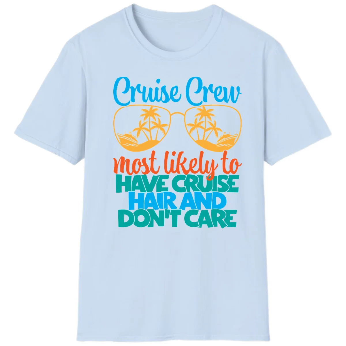 Cruise Crew Most Likely To Have Cruise Hand T-Shirt in Light Blue