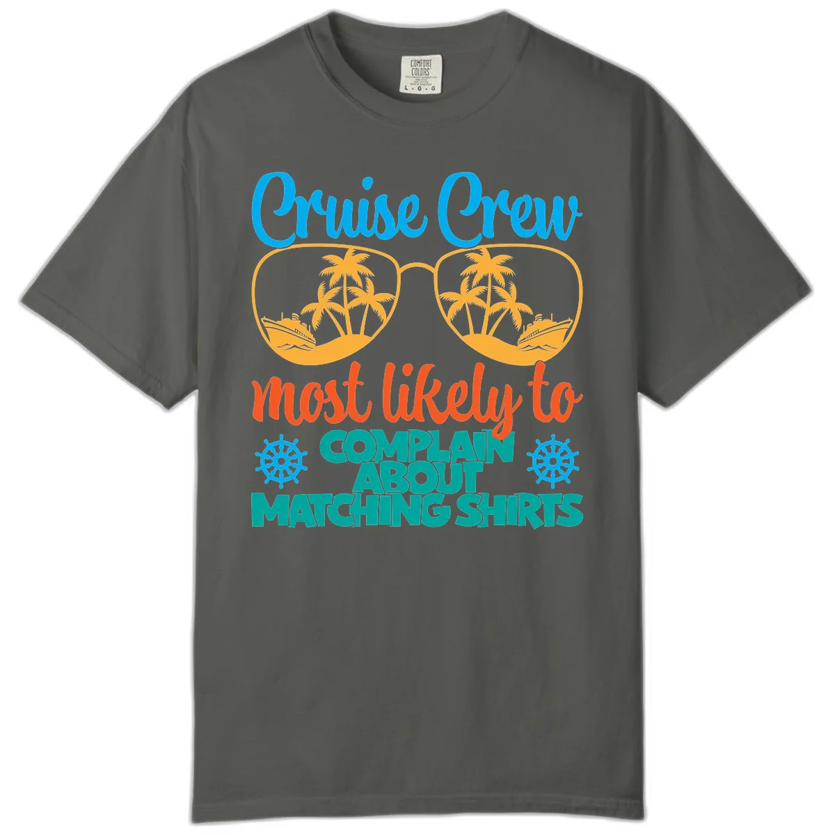 Cruise Crew Most Likely To Complain Comfort Color Tee in Pepper