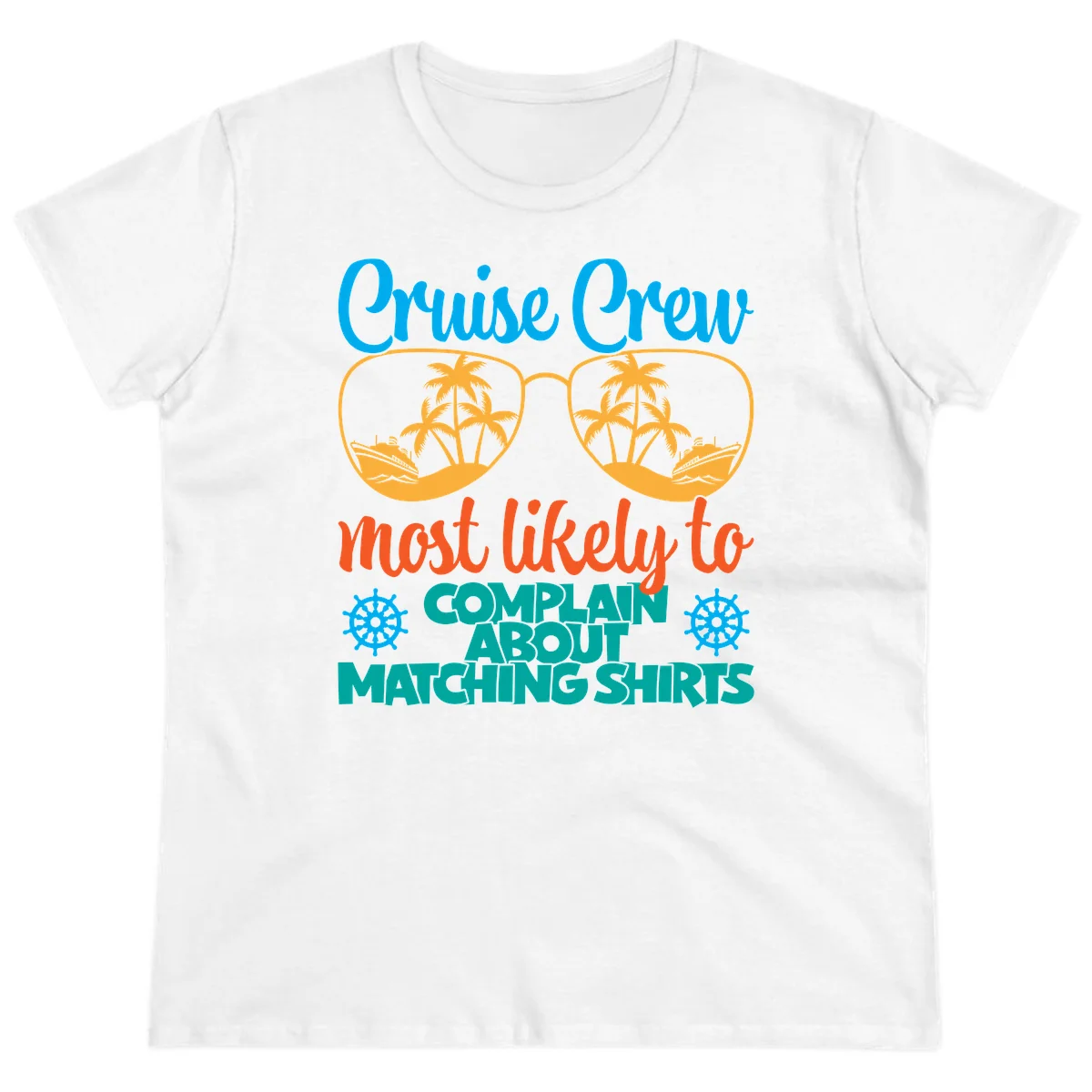 Cruise Crew Most Likely To Complain Ladies Tee in White
