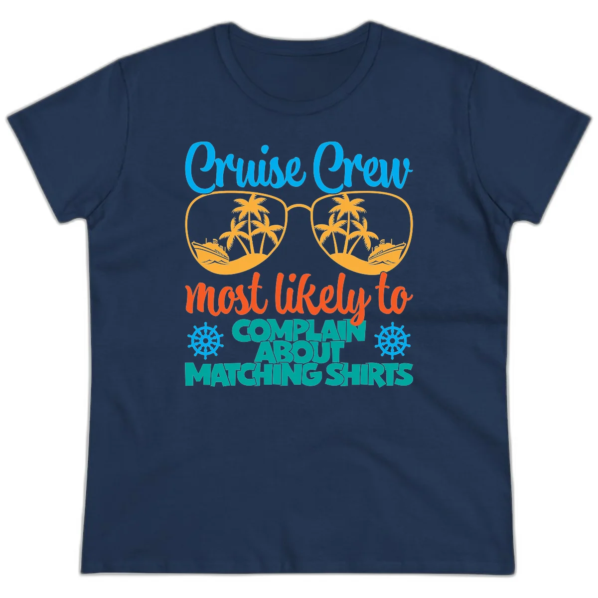 Cruise Crew Most Likely To Complain Ladies Tee in Navy
