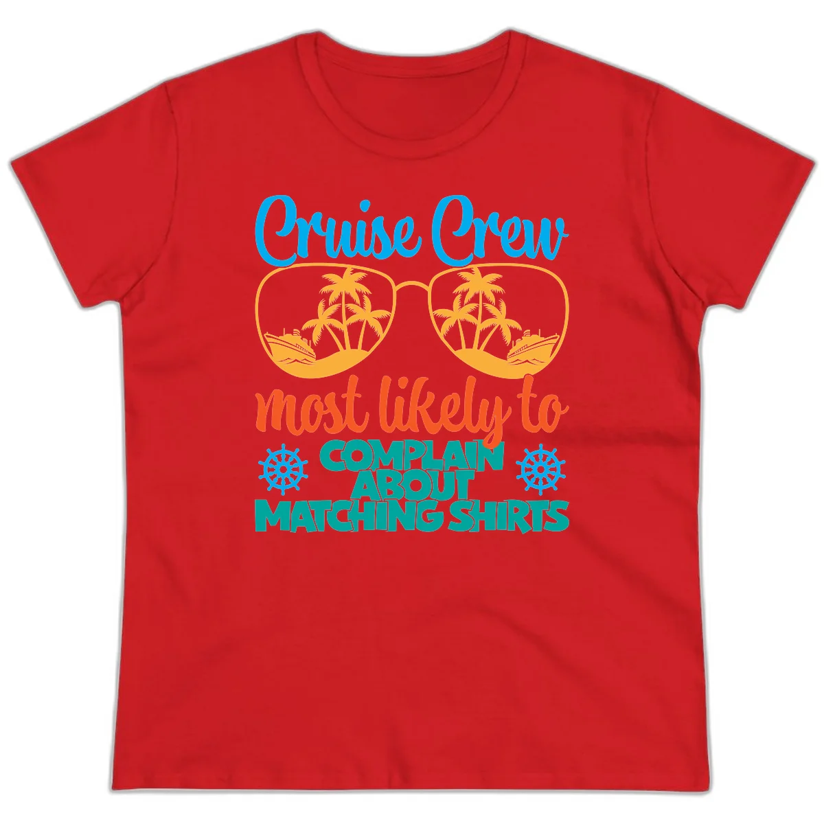 Cruise Crew Most Likely To Complain Ladies Tee in Red