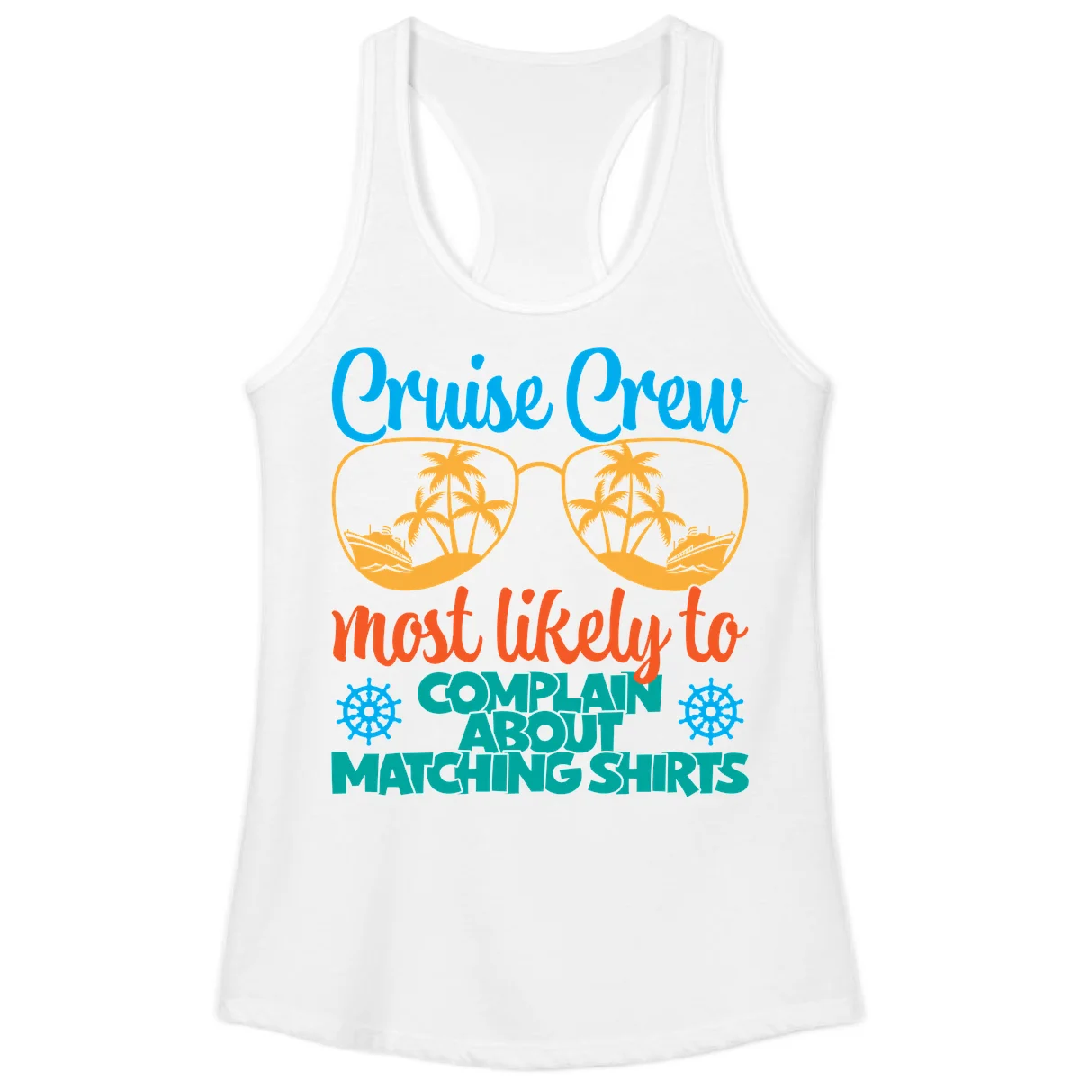 Cruise Crew Most Likely To Complain Ladies Tank in White
