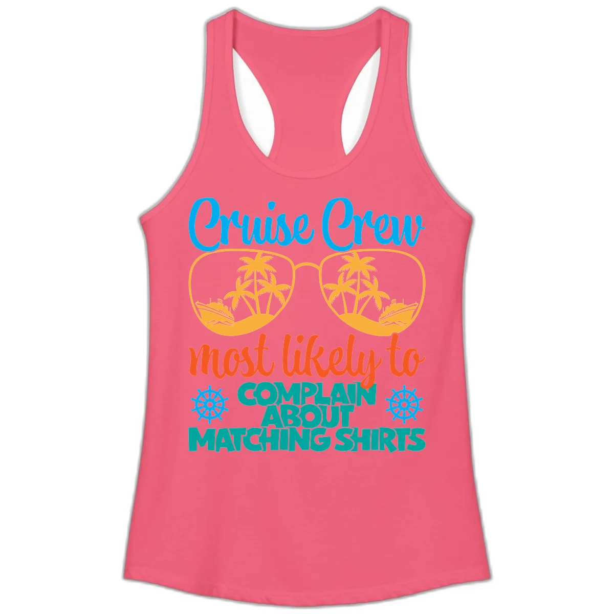 Cruise Crew Most Likely To Complain Ladies Tank in Hot Pink