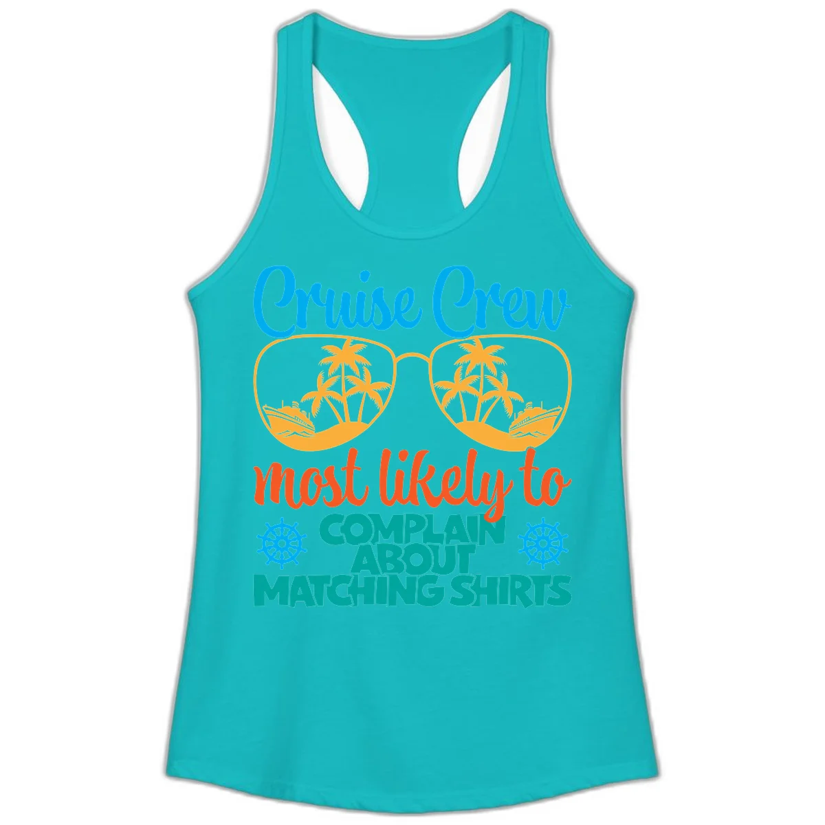 Cruise Crew Most Likely To Complain Ladies Tank in Tahiti Blue
