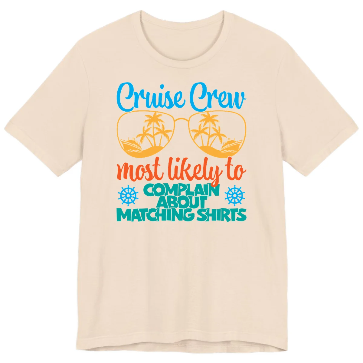 Cruise Crew Most Likely To Complain Premium T-Shirt in Soft Cream