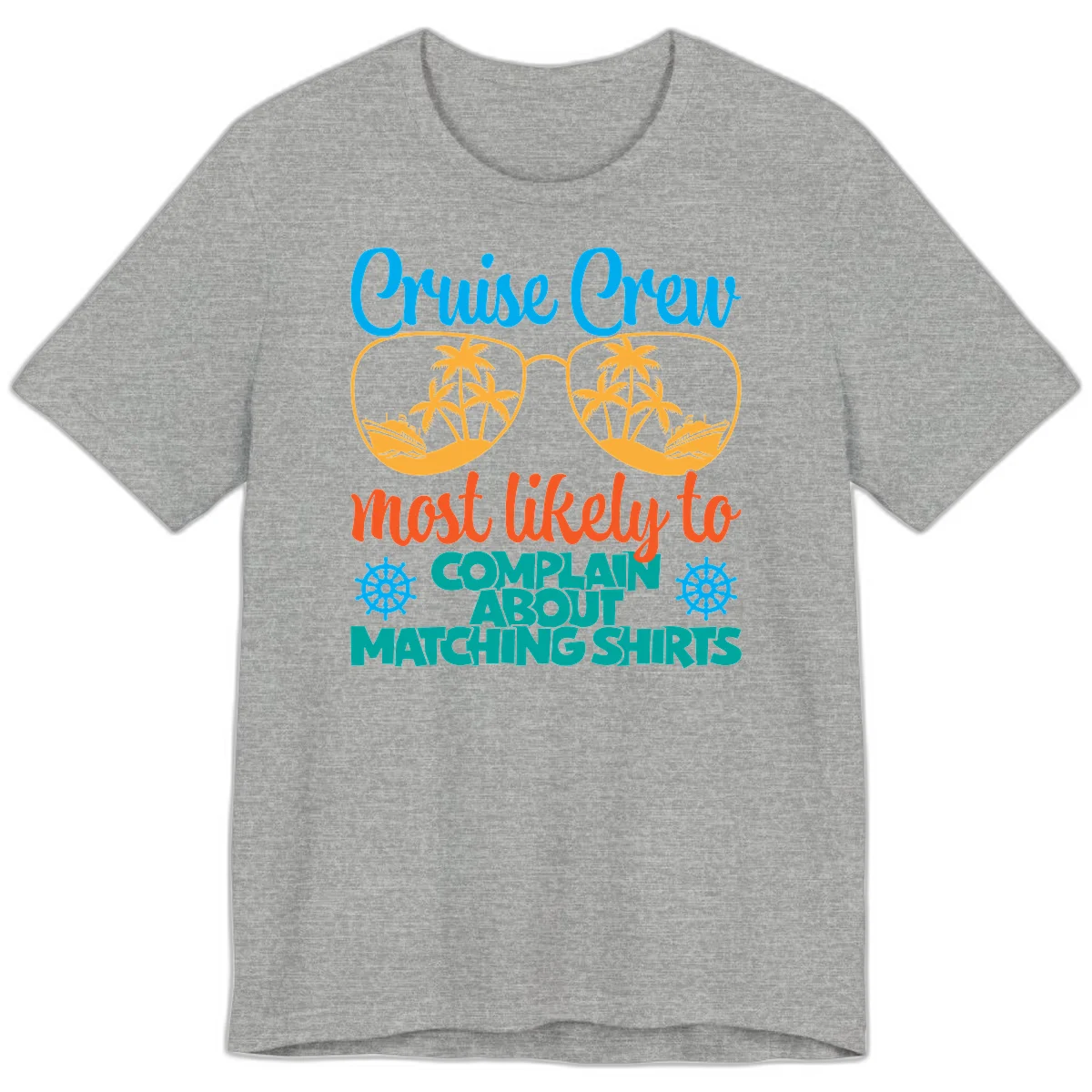 Cruise Crew Most Likely To Complain Premium T-Shirt in Athletic Heather