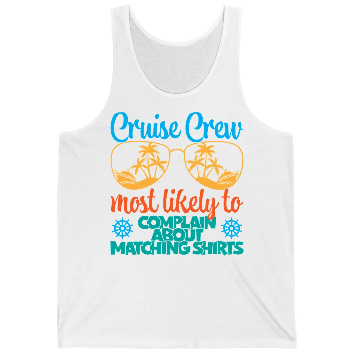 Cruise Crew Most Likely To Complain Tank Top in White