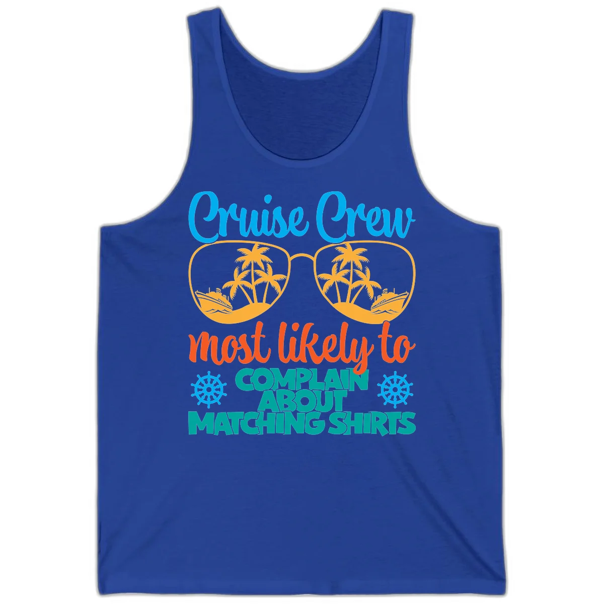 Cruise Crew Most Likely To Complain Tank Top in True Royal