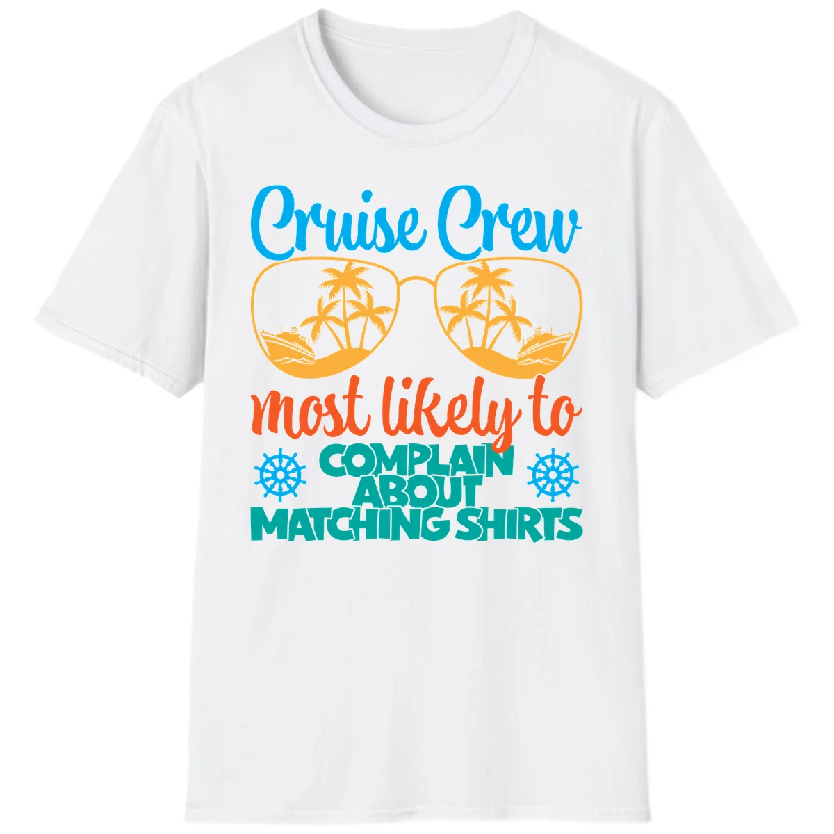 Cruise Crew Most Likely To Complain T-Shirt in White