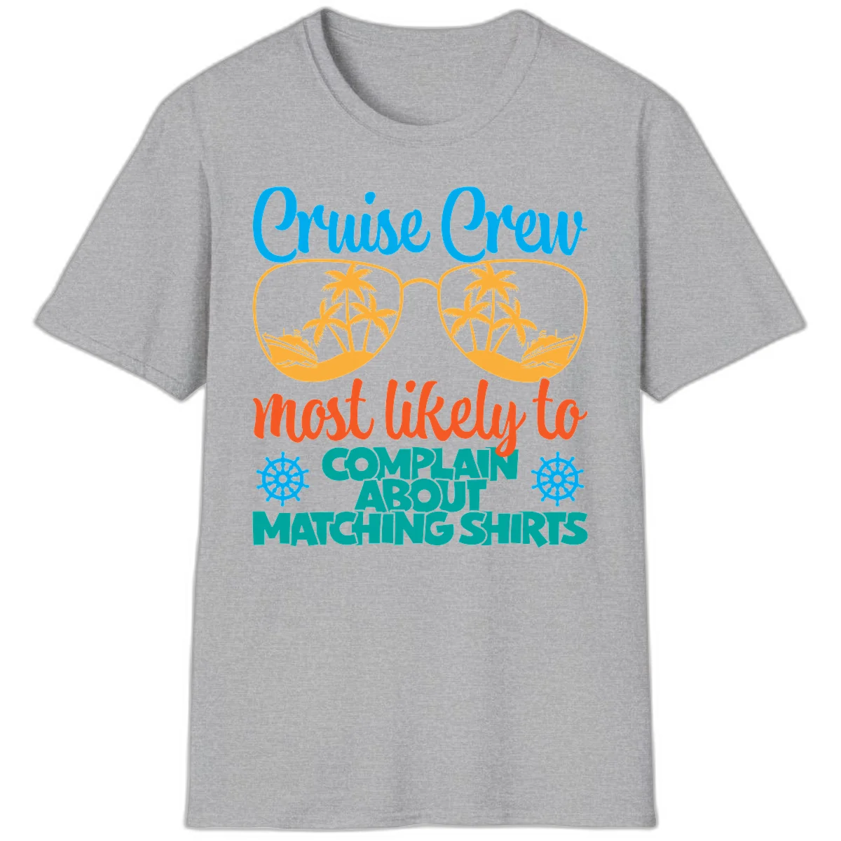 Cruise Crew Most Likely To Complain T-Shirt in Sport Grey