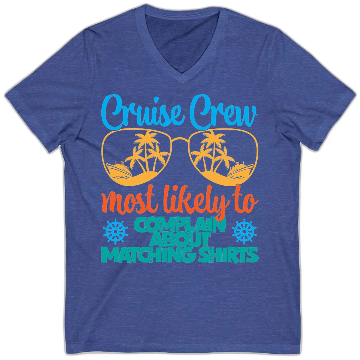 Cruise Crew Most Likely To Complain V-Neck Tee in Heather True Royal