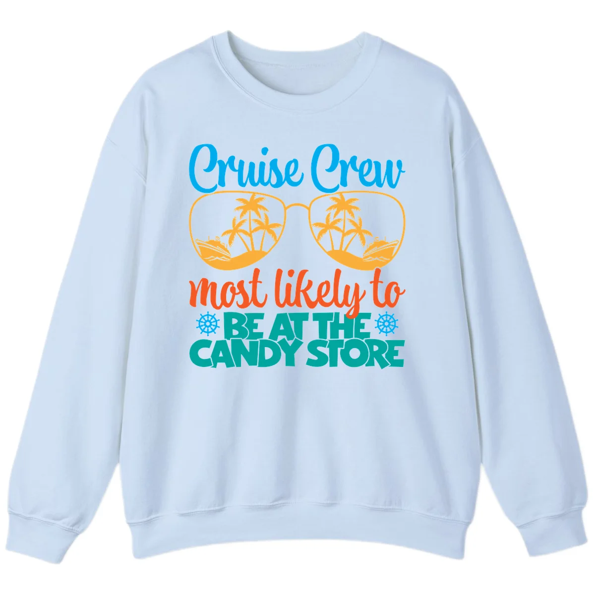 Cruise Crew Most Likely To Breathe Candy Store Sweatshirt in Light Blue