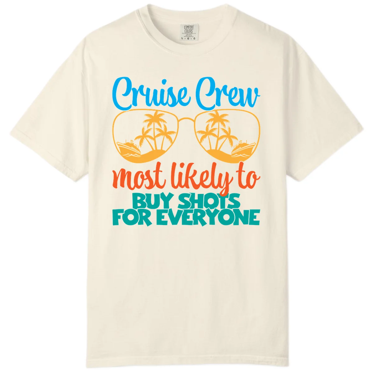 Cruise Crew Most Likely To Buy Shots Comfort Color in Ivory