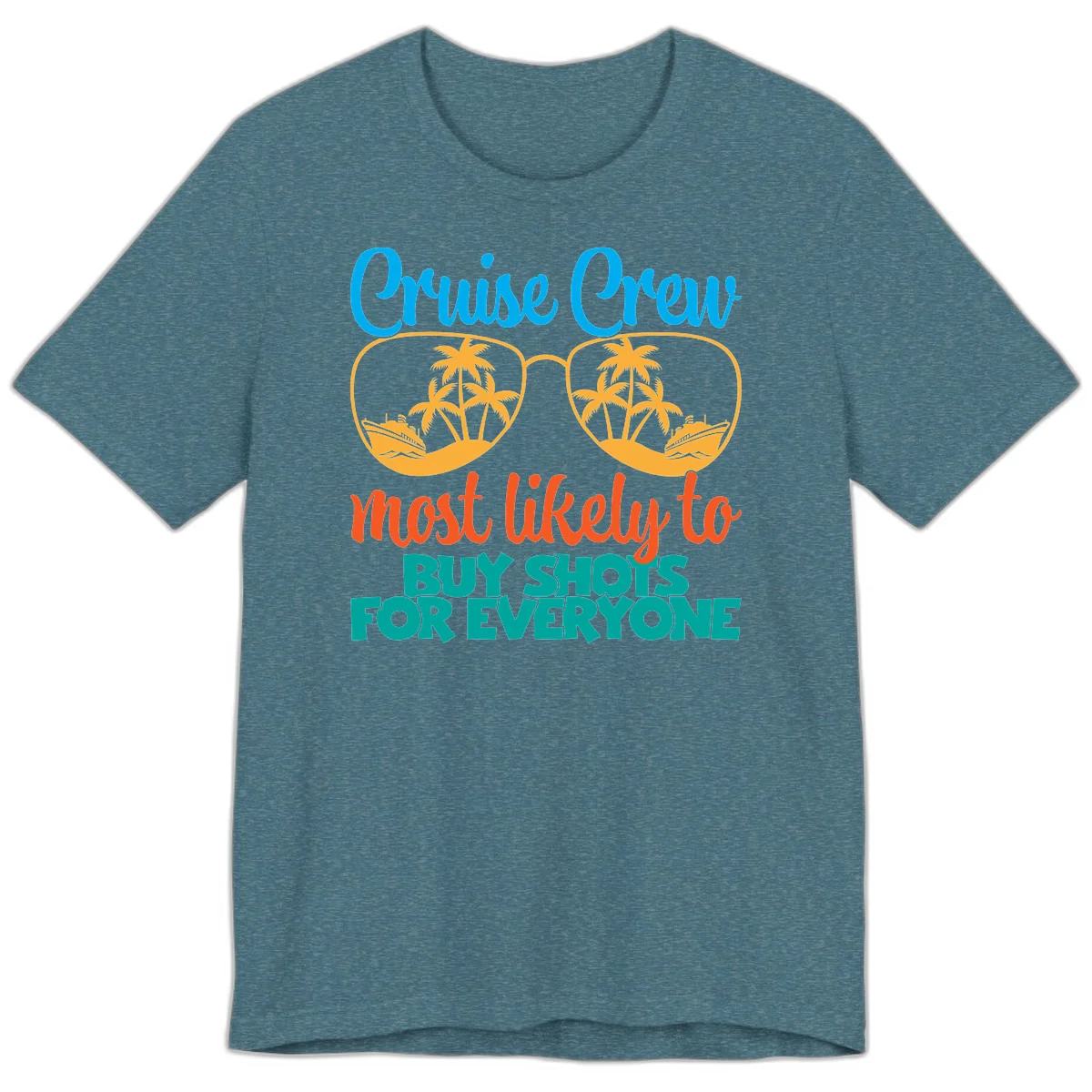 Cruise Crew Most Likely To Buy Shots Premium T-Shirt in Heather Deep Teal