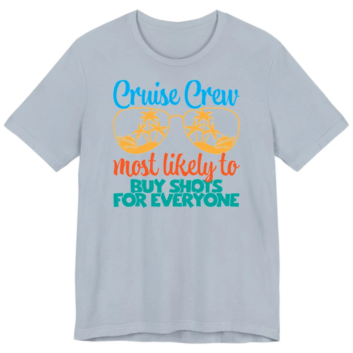 Cruise Crew Most Likely To Buy Shots Premium T-Shirt in Light Blue
