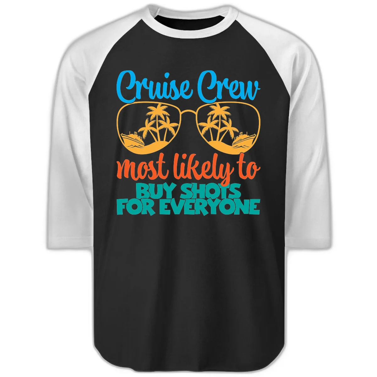 Cruise Crew Most Likely To Buy Shots Raglan 3/4 in Black White