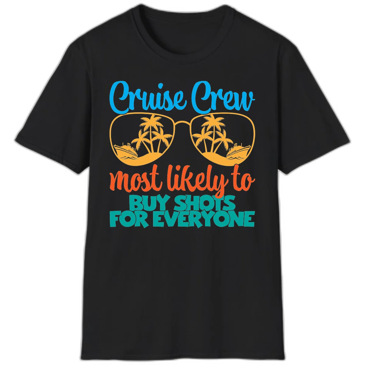 Cruise Crew Most Likely To Buy Shots T-Shirt in Black