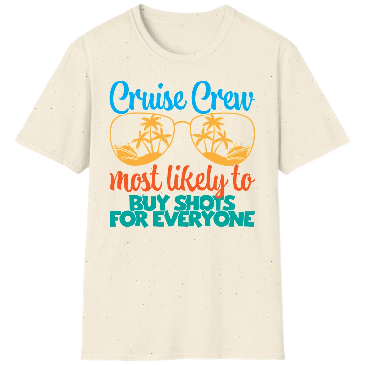 Cruise Crew Most Likely To Buy Shots T-Shirt in Natural