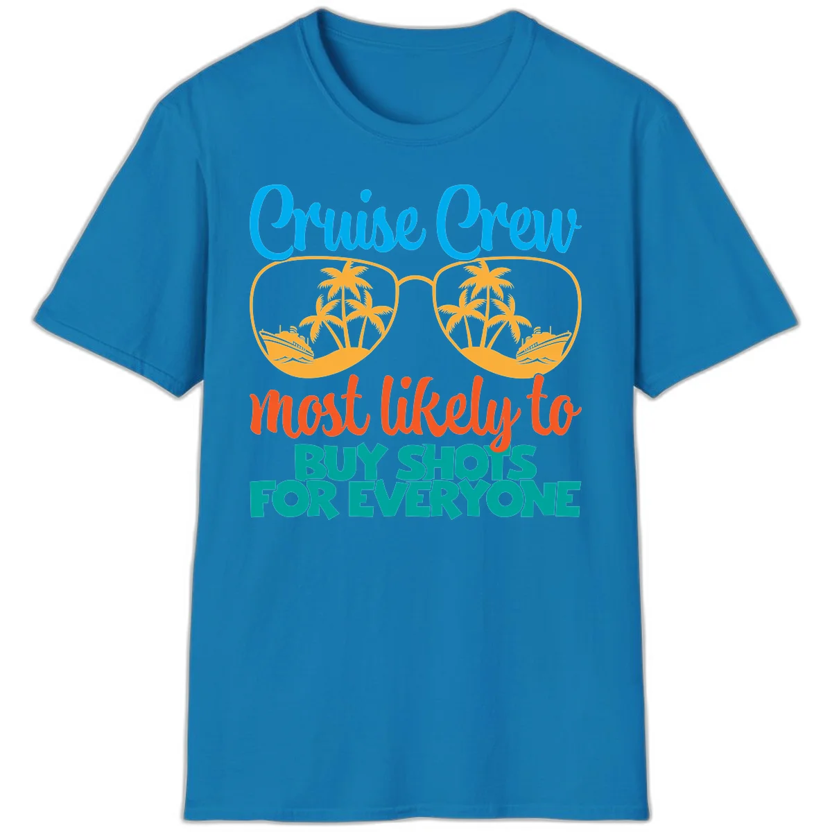 Cruise Crew Most Likely To Buy Shots T-Shirt in Sapphire